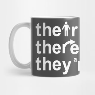 Their, there, they're. Mug